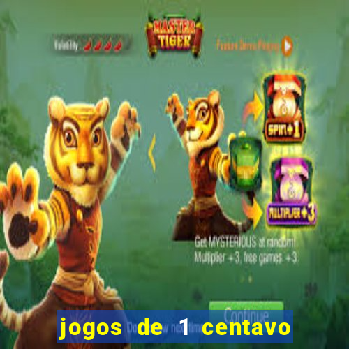 jogos de 1 centavo vai de bet